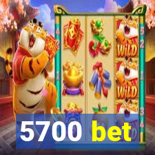 5700 bet